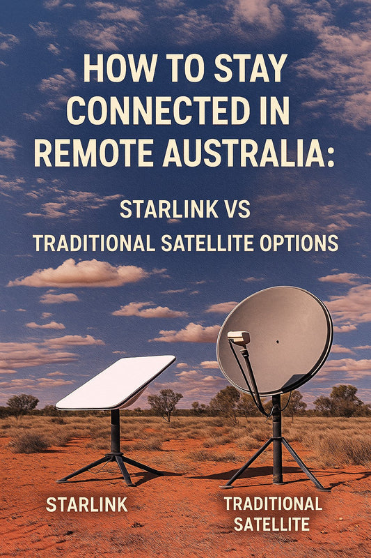 How to Stay Connected in Remote Australia: Starlink vs Traditional Satellite Options